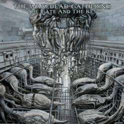 The Wakedead Gathering : The Gate and the Key
